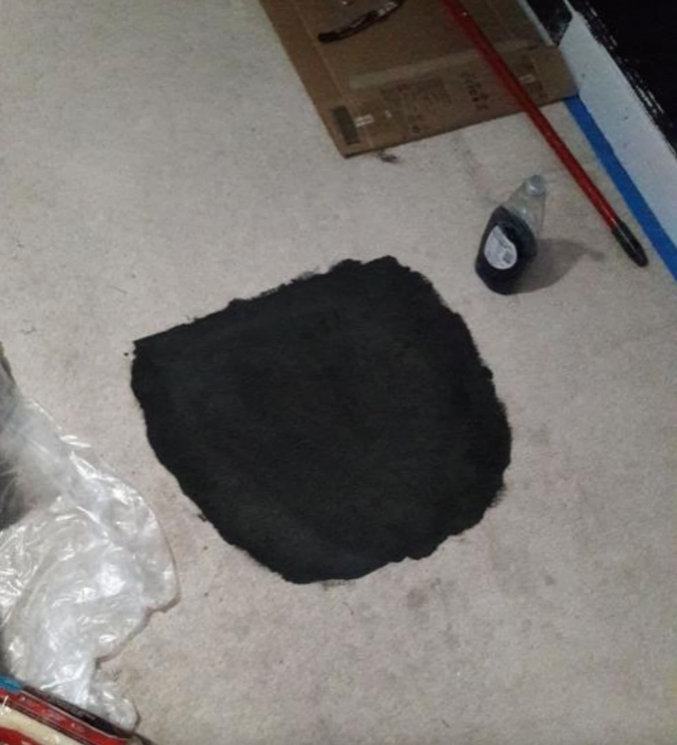 “Painted my sister's room. Stepped over the paint bucket and spilled a whole gallon of the void on the carpet.”